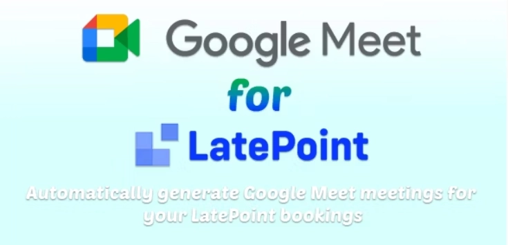 Google Meet for LatePoint Google Meet for LatePoint